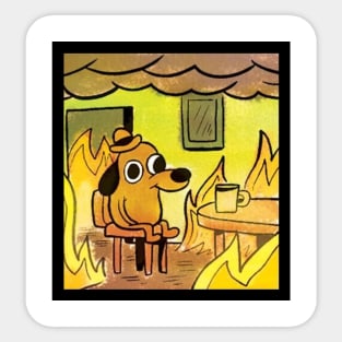 This Is Fine Dude Sticker